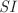 $$\textit{SI}$$