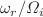 $$\omega_{r} /\Omega_{i}$$