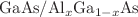 $$\text{GaAs}/{\text{Al}}_{x}{\text{Ga}}_{1-x}\text{As}$$