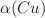 $$\alpha (Cu)$$