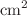 $$\text {cm}^2$$