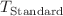 $$T_{\text {Standard}}$$