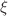 $$\xi$$
