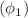 $$\left( {\phi_{1} } \right)$$