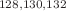 $$^{128,130,132}$$