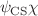 $$\psi _{\text {CS}}\chi$$