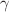 $$\gamma$$