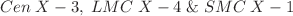 $$ Cen\;X-3,\;LMC\;X-4\; \& \;SMC\;X-1$$