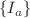 $$\{I_a\}$$
