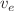 $$v_e$$