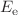 $$E_{\mathrm{e}}$$