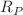 Mathematical equation: $$R_P$$