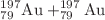 Mathematical equation: $$^{197}_{79}\text {Au}+^{197}_{79}\text {Au}$$